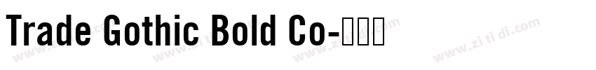 Trade Gothic Bold Co字体转换 Trade Gothic Bold Co字体转换